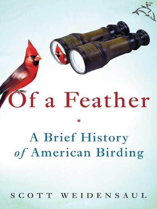 Title details for Of a Feather by Scott Weidensaul - Available
